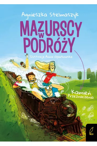 Kamie� przeznaczenia. Mazurscy w podr�y. Tom 3 - Agnieszka Stelmaszyk