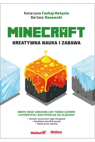 Minecraft. Kreatywna nauka i zabawa - Bartosz Danowski, Katarzyna Czekaj-Kotynia