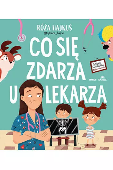 Co si� zdarza u lekarza - R�a Hajku�