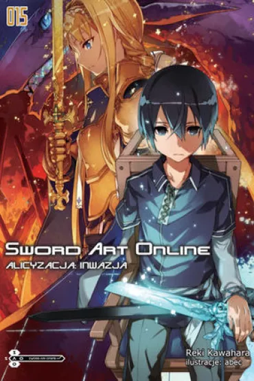 Alicyzacja: Inwazja. Sword Art Online. Tom 15 - Reki Kawahara