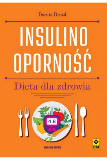 Insulinooporno��. Dieta dla zdrowia - Dorota Drozd