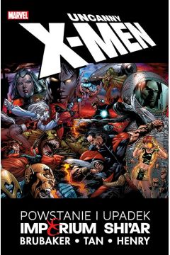 Marvel Classic Powstanie i upadek Imperium Shi`ar. Uncanny X-Men