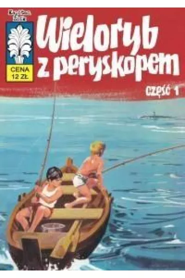 Wieloryb z peryskopem. Kapitan �bik. Tom 28 - Jerzy Wr�blewski, W�adys�aw Krupka
