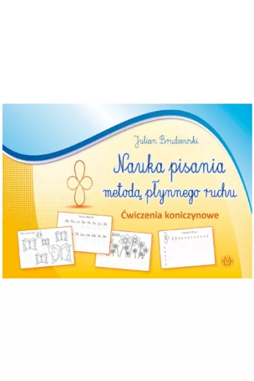 Nauka pisania metod� p�ynnego ruchu. �wiczenia koniczynowe - Julian Brudzewski