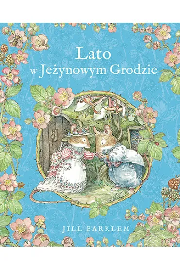 Lato w Je�ynowym Grodzie - Jill Barklem