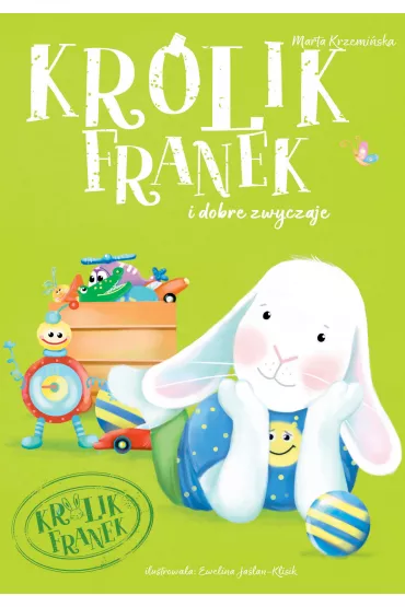 Kr�lik Franek i dobre zwyczaje. Tom 6 - Marta Krzemi�ska