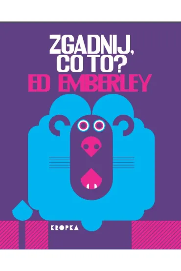 Zgadnij, co to? - Ed Emberley