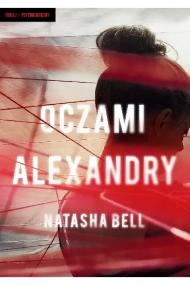 Oczami Alexandry - Grayn, Natasha  Bell