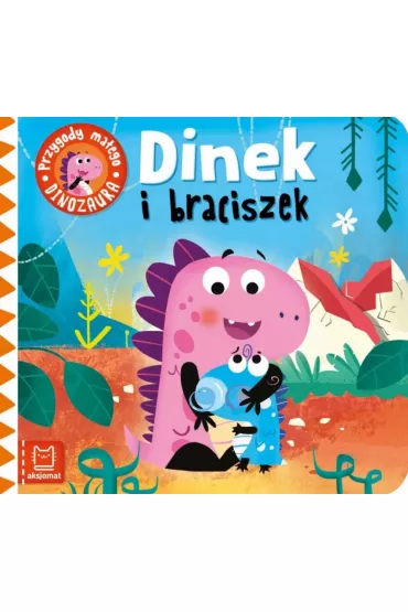 DINEK I BRACISZEK. PRZYGODY MA�EGO DINOZAURA - Anna Podg�rska