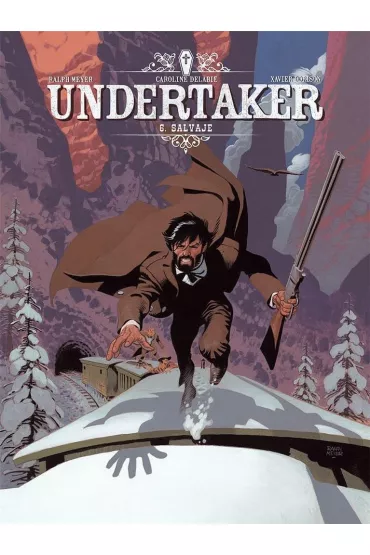 Salvaje. Undertaker. Tom 6 - Xavier Dorison, Ralph Meyer