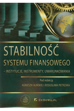 Stabilno systemu finansowego instytucje, instrumenty, uwarunkowania