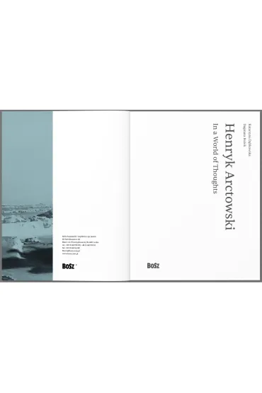 Henryk Arctowski. In a World of Thoughts - Dagmara Bo�ek, Katarzyna D�bkowska