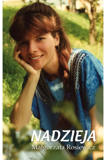Nadzieja - Ma�gorzata Rosiewicz