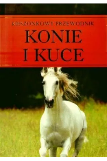 Konie i kuce. Kieszonkowy przewodnik - Corinne Clark