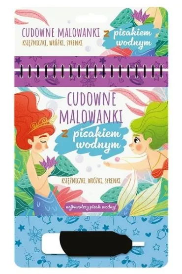 Malowanki z pisakiem wodnym. Ksi�niczki, wr�ki, syrenki - Martyna Jelonek