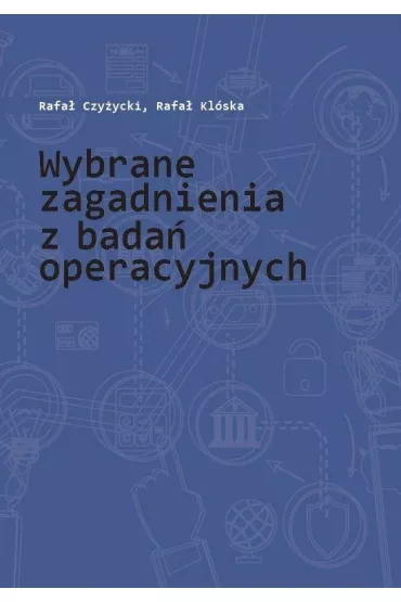 Wybrane zagadnienia z bada� operacyjnych - Rafa� Kl�ska, Rafa� Czy�ycki