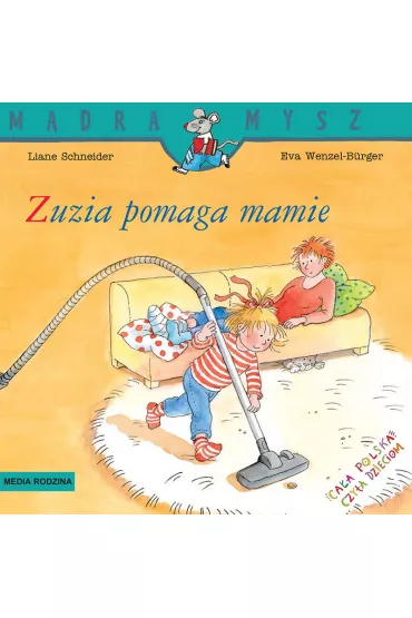M�dra mysz - Zuzia. Zuzia pomaga mamie - Eva Wenzel-Burger, Liane Schneider