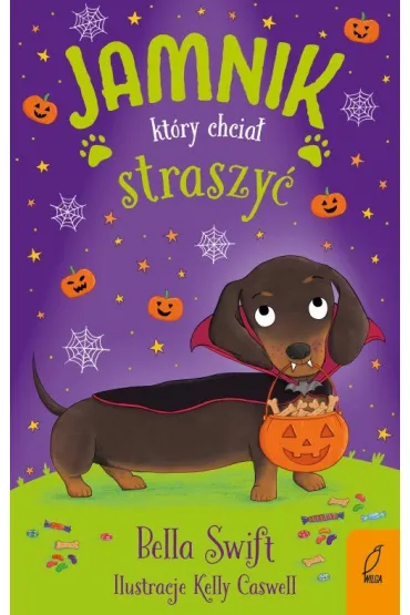 Jamnik, kt�ry chcia� straszy� - Bella  Swift