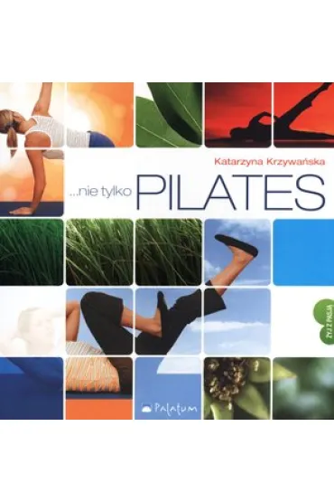Nie tylko pilates - Katarzyna Krzywa�ska