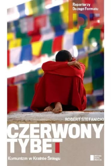 Czerwony Tybet - Robert Stefanicki