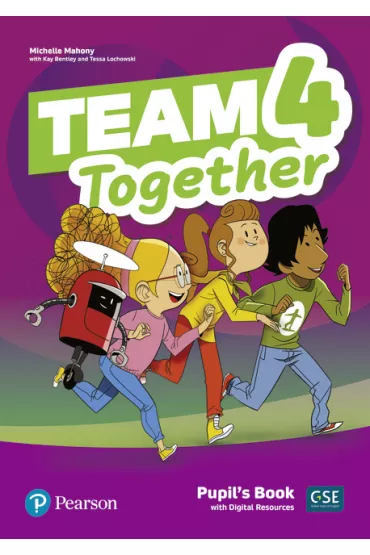 Team Together 4 Pupil`s Book + Digital Resources - Tessa Lochowski, Michelle Mahony, Kay Bentley