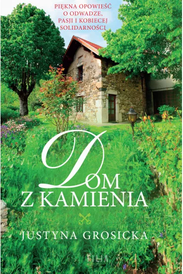 Dom z kamienia - Justyna  Grosicka