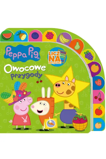 Peppa Pig. Licz na Przyjaci�. Owocowe przygody
