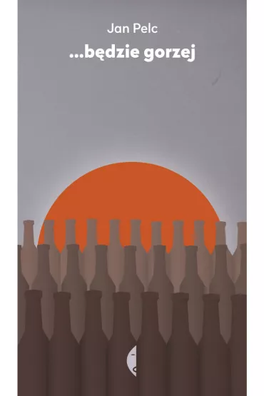 B�dzie gorzej - Jan Pelc