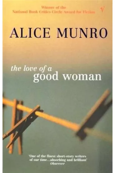 The Love of a Good Woman - Alice Munro