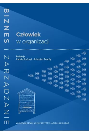 Czowiek w organizacji - Izabela Staczyk, Sebastian Twarg