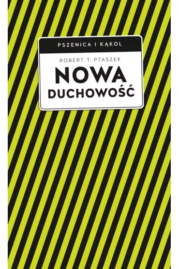 Nowa duchowo�� - Robert T Ptaszek