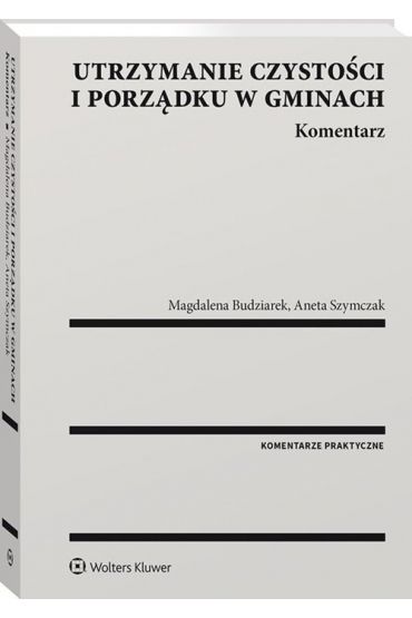 Utrzymanie czystości i porządku w gminach Komentarz