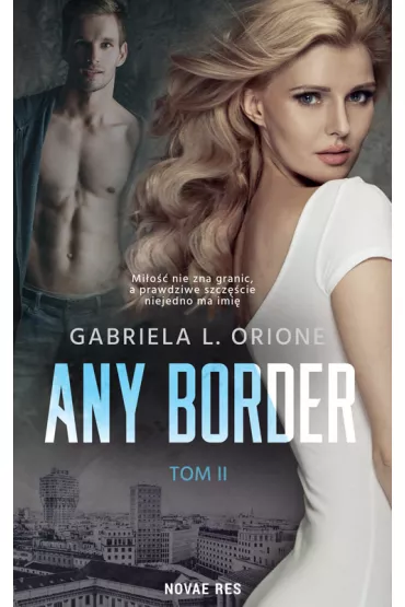 Any Border. Tom 2 - Gabriela L. Orione