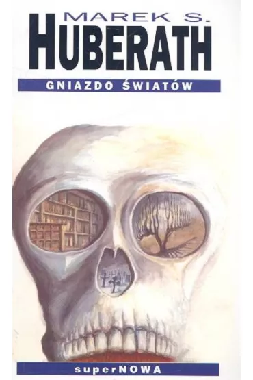 Gniazdo �wiat�w - Marek S. Huberath