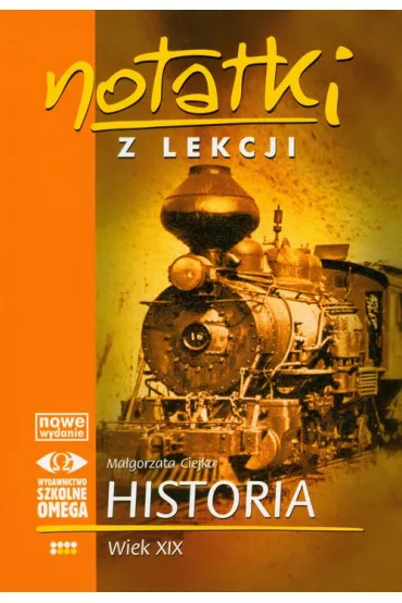 Notatki z lekcji Historia V Wiek XIX - Ma�gorzata Ciejka