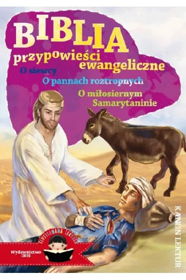 Biblia,�przypowie�ci ewangeliczne. Ilustrowana lektura