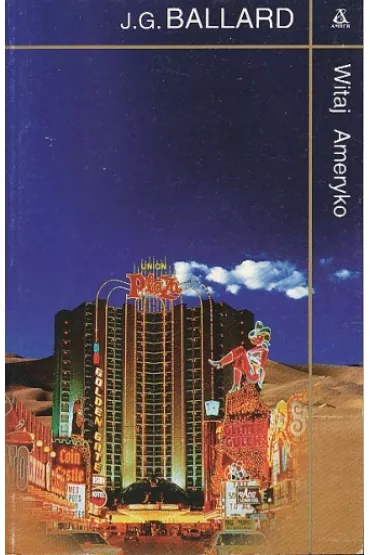 Witaj Ameryko - J.G. Ballard