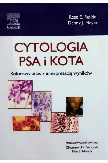 Cytologia psa i kota. Kolorowy atlas z interpretacj� wynik�w - Denny J. Meyer, Rose E. Raskin