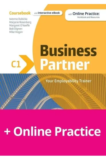 Business Partner C1. Coursebook with MyEnglishLab Online Workbook and Resources - Margaret O'Keeffe, Marjorie Rosenberg, Iwonna Dubicka