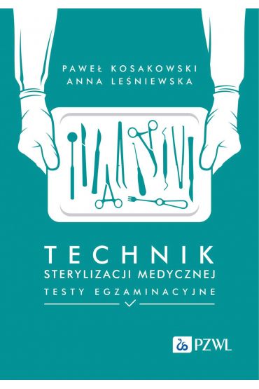 Technik sterylizacji medycznej. Testy egzaminacyjne