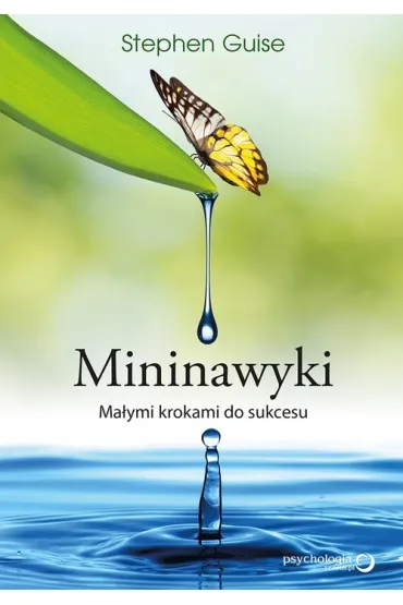 Mininawyki. Ma�ymi krokami do sukcesu - Stephen Guise