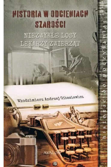 Historia w odcieniach szaro�ci - W�odzimierz Gibasiewicz