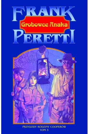 Przygody rodziny Cooper�w T.3 Grobowce Anaka - Frank E Peretti