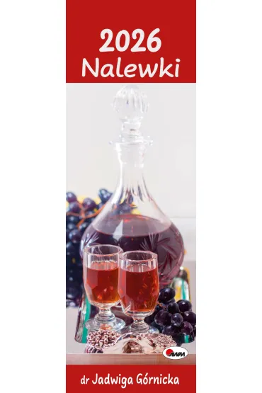Kalendarz 2026 paskowy dr Jadwigi G�rnickiej Nalewki - Jadwiga G�rnicka