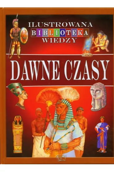 Ilustrowana Biblioteka Wiedzy Dawne czasy