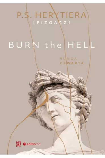 Burn the Hell. Runda czwarta - P.S. Herytiera Pizgacz