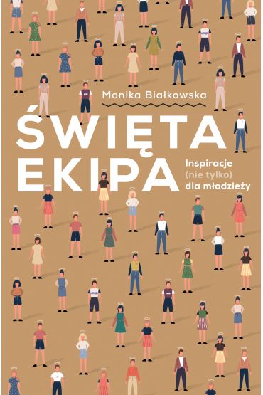 Święta ekipa. Inspiracje (nie tylko) dla młodzieży