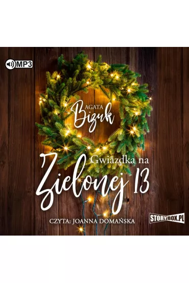 Audiobook Gwiazdka na Zielonej 13. Na Zielonej 13. Tom 3 CD - Agata Bizuk