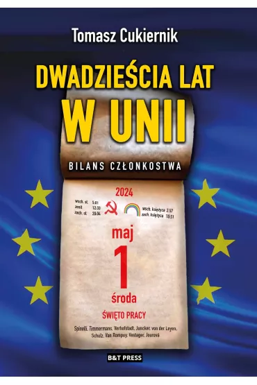 Dwadzie�cia lat w Unii. Bilans cz�onkostwa - Tomasz Cukiernik