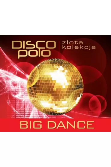 Z�ota kolekcja Disco Polo- �piewaj z nami CD - Big Dance